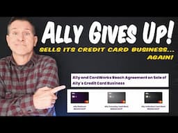 NEWS: Ally Bank SELLING Credit Card Business to Merrick Bank!