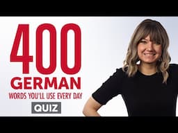 Quiz | 400 German Words You'll Use Every Day - Basic Vocabulary #80