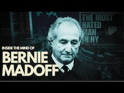 Inside the Mind of Bernie Madoff: The Biggest Fraud in Financial History