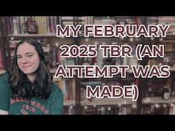 My 2025 February TBR (An Attempt Was Made)