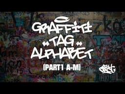 Graffiti Tag Alphabet Part1 (A-M)