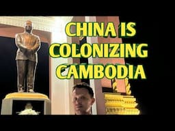 HOW CHINA 🇨🇳 IS COLONIZING CAMBODIA 🇰🇭 BY DESTROYING THE COUNTRY FROM WITHIN