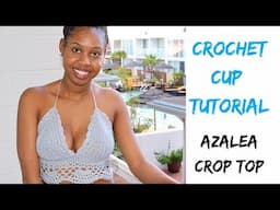 Crochet Crop Top | Cup Tutorial Episode 1