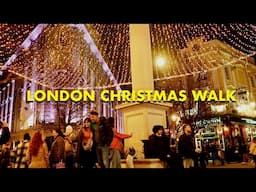 Magical London Christmas Lights Walking Tour (4K)