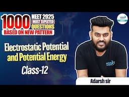 1000 Most Expected Questions of Electrostatic Potential & Potential Energy | NEET 2025 Exam Booster