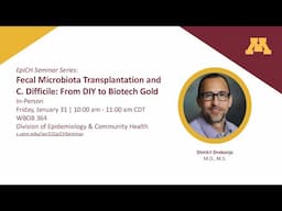 Fecal Microbiota Transplantation and C  Difficile From DIY to Biotech Gold