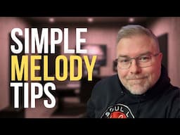 Simple Songwriting Tips for Writing Stronger Melodies