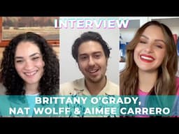 The Consultant: interview with Brittany O'Grady, Nat Wolff & Aimee Carrero