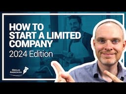 HOW TO START A LIMITED COMPANY IN 2024/25 (UK)