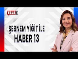 #CANLI Şebnem Yiğit ile Haber 13... (6 ŞUBAT 2025)