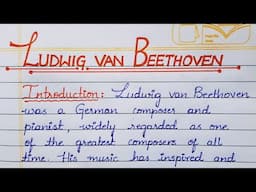 Ep-11: brief and Short essay on "Ludwig van Beethoven" | Short essay series | in English