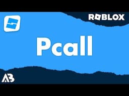 Pcall - Roblox Scripting Tutorial