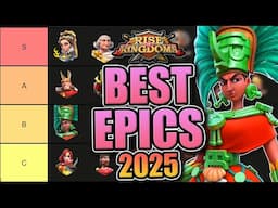 Epic Tier List [Best Commander 2025 Maya Release] ROK - Rise of Kingdoms