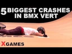 5 of the BIGGEST CRASHES in BMX Vert History | X Games