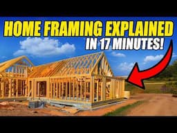 House Rough Framing EXPLAINED In 17 Minutes!