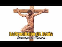 LA IMAGEN DE SER CRUCIFICADO