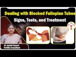 How to Know if You Have Blocked Fallopian Tubes: Symptoms and Solutions | Best Fertility Center