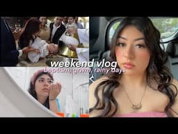 WEEKEND IN MY LIFE | my niece's baptism, rainy days, grwm