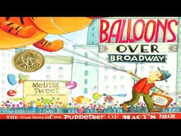 Kids Book Read Aloud: Balloons Over Broadway: True Story of  the Macy's  Thanksgiving Parade