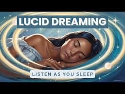 Master the Art of Lucid Dreaming As You Sleep