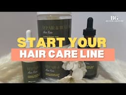 Start Your Hair Care Line With 4 Products | Label Tutorial Included