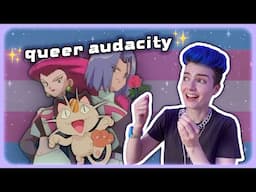 Team Rocket: the Queer Audacity of Villains