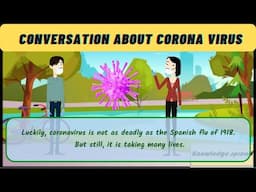 Conversation between two friends about Covid-19/Corona virus.