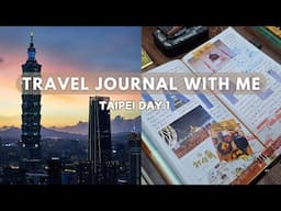 ✨ Journal With Me: First Day in Taipei 🇹🇼 | Creative Taiwan Travel Journal Ideas