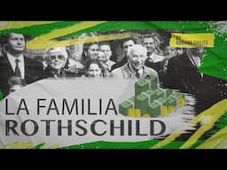 La DINASTÍA ROTHSCHILD, la familia de banqueros judeoalemanes más rica de la historia