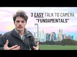 How To Talk To Camera: The 3 FUNDAMENTALS