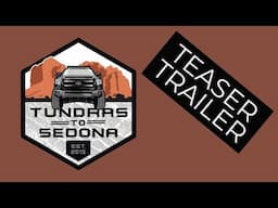 Tundras to Sedona Teaser Trailer