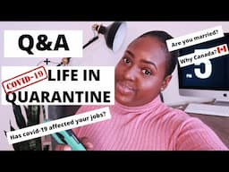 Life In Quarantine | Q&A And Chill With Me