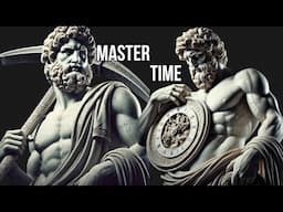 How to Master Time (Bend it to your will)