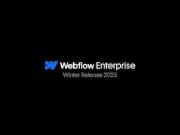 Webflow Enterprise Winter Release 2025