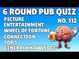 Pub Quiz 6 Rounds Picture, Entertainment, Wheel of Fortune, Connection, Top 5, General Knowledge 112