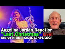 Angelina Jordan Reaction |  "Last Christmas" Live! | George Michael Cover, 12/14/2024