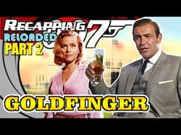 🆕️ Goldfinger (1964) Remade In depth Review PART 2 |  "Overrated or Masterpiece?"