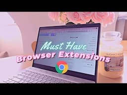 7 MUST-USE Aesthetic Chrome Extensions For Productivity ♡🌺 2023