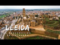 LLEIDA 4K ✅ Descubre los imprescindibles de Lleida la ciudad menos conocida de España