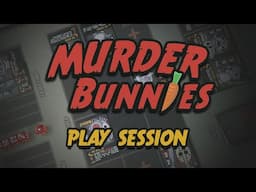 Let's Play Murder Bunnies - The Killer Card Game