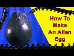 How To Make An Alien Egg (Xenomorph DIY)