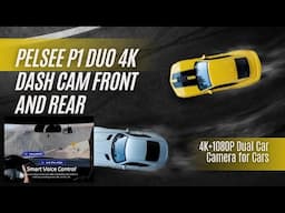 Review of the Pelsee P1 Duo 4K Dash Cam: Dual Camera Excellence with Night Vision, And Voice Control