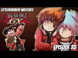 LittleKuriboh Watches YGO GX - Episode 35