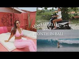 wtf have i been doing in Bali for a month? - answering your questions