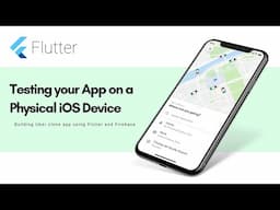 Flutter Uber Clone - Testing your app on a Physical iOS Device