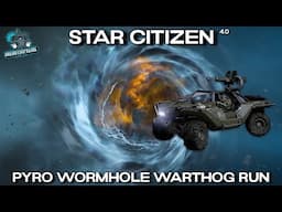 Star Citizen 4.0 Pryo Wormhole Warthog Run!