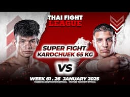 Thanu-Ngern Phor.Lakboon VS Hesem Ghaedrahmati | SUPER FIGHT KARD CHUEK | THAI FIGHT LEAGUE #61