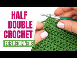 How to Crochet the Half Double Crochet Stitch HDC | FOR ABSOLUTE BEGINNERS🧶✨