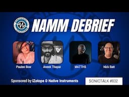 Sonic TALK 832 - Post NAMM De-brief