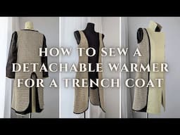 How to sew a detachable trench coat warmer | How to sew a trench coat | PART 3/3 | + pattern